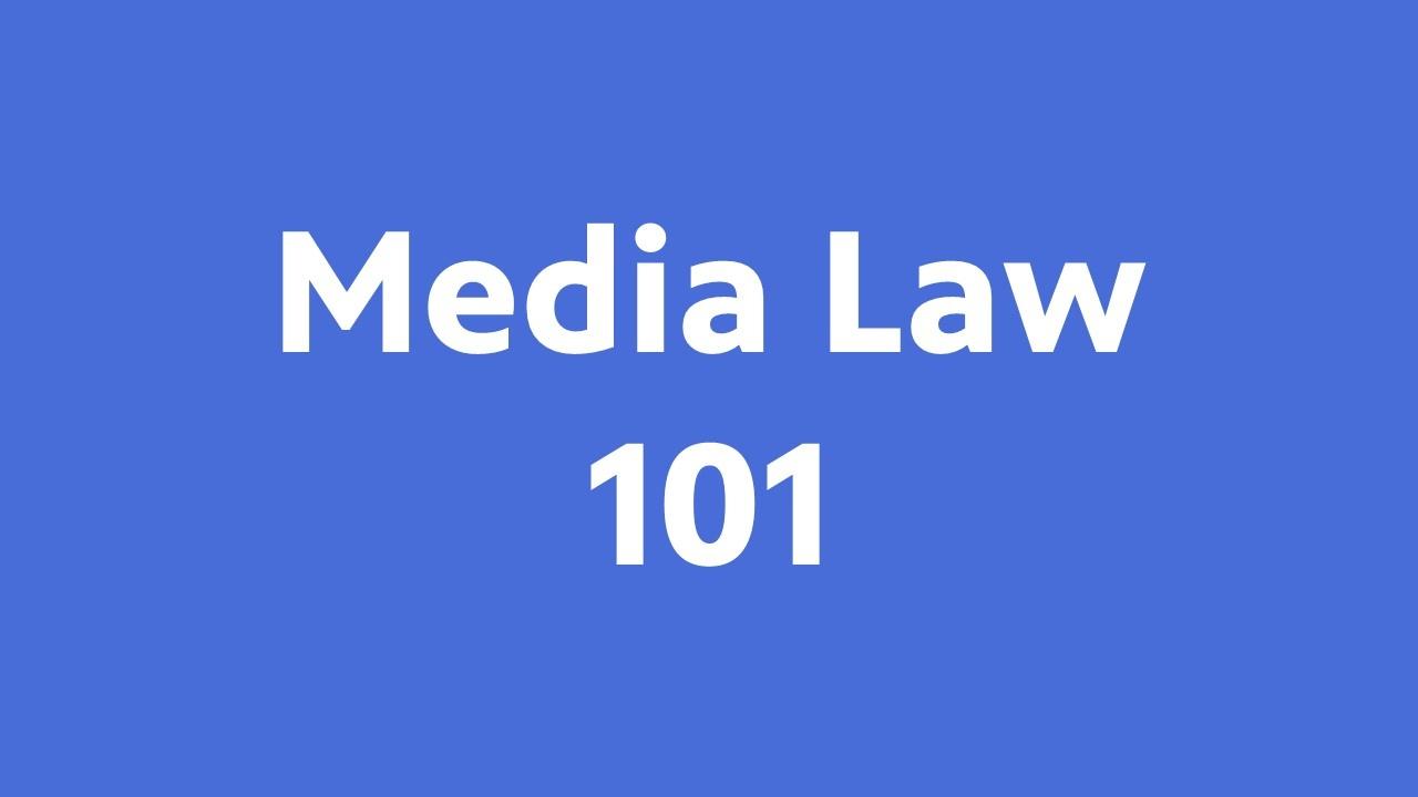 Media Law 101